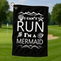 I Can't Run I'm A Mermaid Golf Towel thumb 1