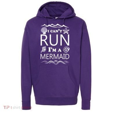 I Can't Run I'm A Mermaid Hoodie