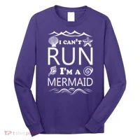 I Can't Run I'm A Mermaid Long Sleeve Shirt thumb 0