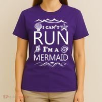 I Can't Run I'm A Mermaid T-Shirt thumb 4