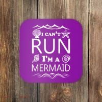 I Can't Run I'm A Mermaid Coaster thumb 0