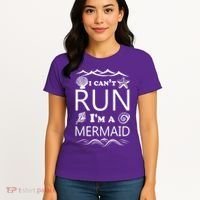 I Can't Run I'm A Mermaid Women's T-Shirt thumb 4