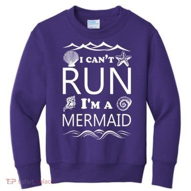 I Can't Run I'm A Mermaid Kids Sweatshirt