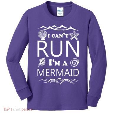 I Can't Run I'm A Mermaid Kids Long Sleeve Shirt