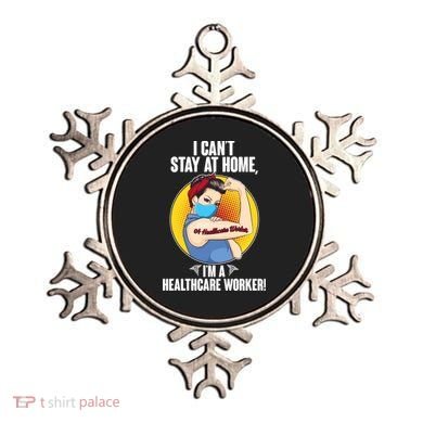 I Can't Stay At Home I'm A Healthcare Worker Ornament
