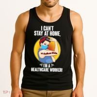 I Can't Stay At Home I'm A Healthcare Worker Tank Top thumb 3