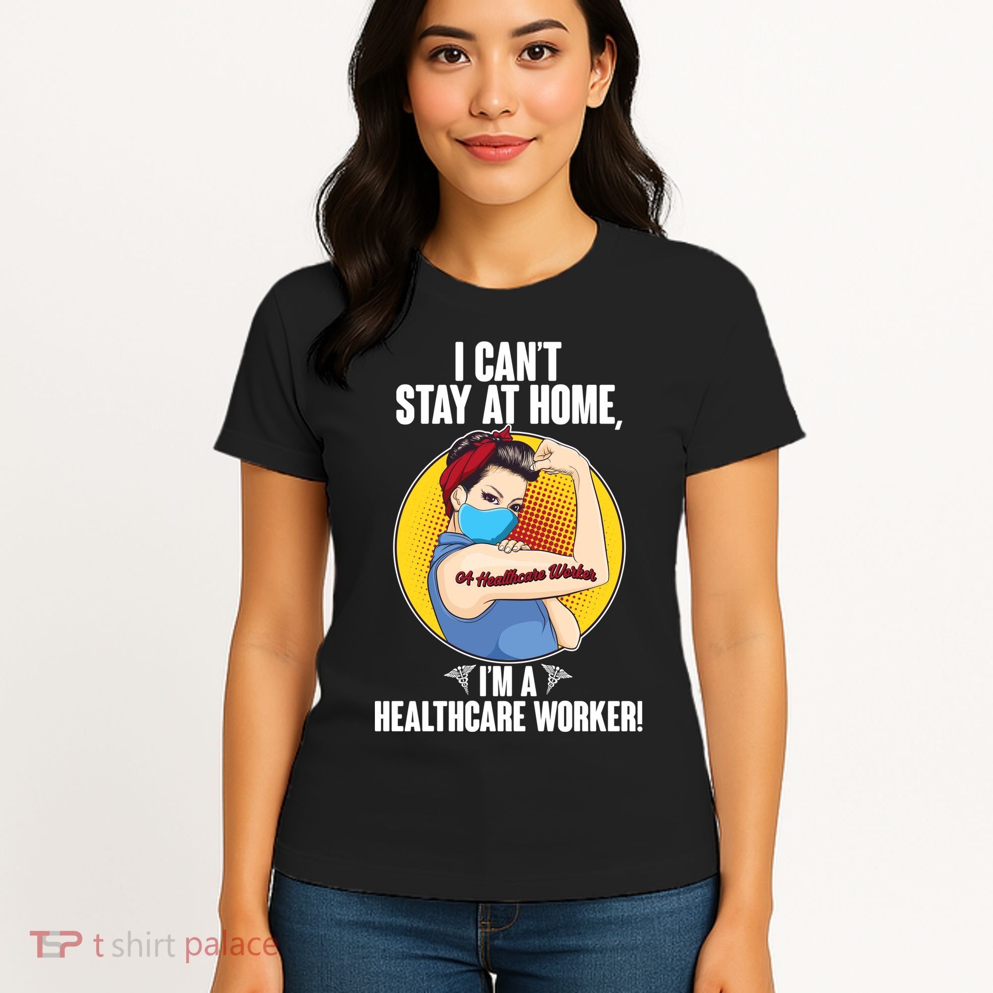 I Can't Stay At Home I'm A Healthcare Worker Women's T-Shirt
