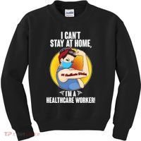 I Can't Stay At Home I'm A Healthcare Worker Kids Sweatshirt thumb 0