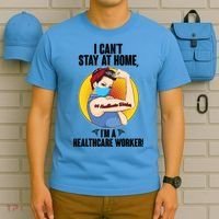 I Can't Stay At Home I'm A Healthcare Worker T-Shirt thumb 5