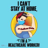 I Can't Stay At Home I'm A Healthcare Worker Button thumb 1