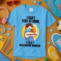I Can't Stay At Home I'm A Healthcare Worker Kids T-Shirt thumb 3