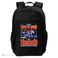 I Can't Stay At Home I'm A Trucker Backpack thumb 0