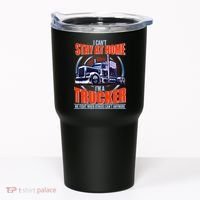 I Can't Stay At Home I'm A Trucker Tumbler thumb 0