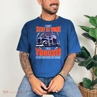 I Can't Stay At Home I'm A Trucker Comfort Colors T-Shirt thumb 3