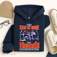 I Can't Stay At Home I'm A Trucker Hoodie thumb 4