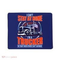 I Can't Stay At Home I'm A Trucker Mousepad thumb 0