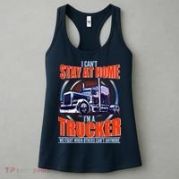 I Can't Stay At Home I'm A Trucker Women's Tank Top thumb 3