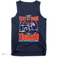 I Can't Stay At Home I'm A Trucker Tank Top thumb 0
