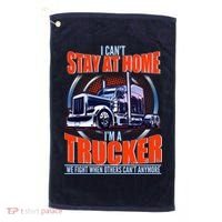 I Can't Stay At Home I'm A Trucker Golf Towel thumb 0
