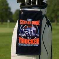 I Can't Stay At Home I'm A Trucker Golf Towel thumb 2