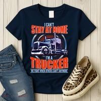 I Can't Stay At Home I'm A Trucker Women's T-Shirt thumb 3
