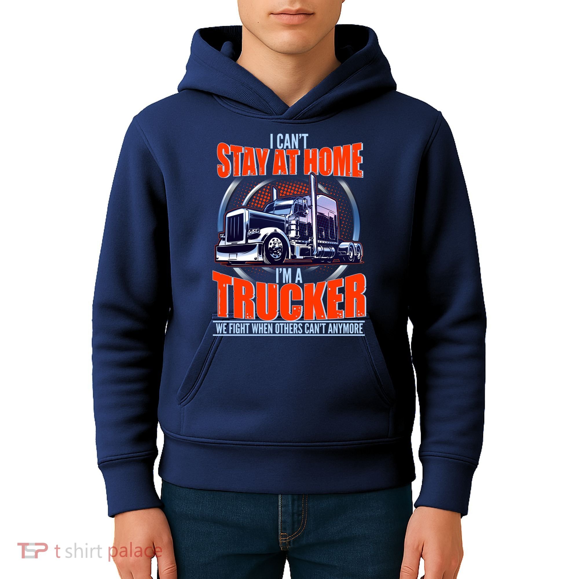 I Can't Stay At Home I'm A Trucker Kids Hoodie