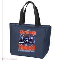 I Can't Stay At Home I'm A Trucker Tote Bag thumb 3