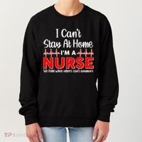 I Can't Stay Home I'm A Nurse Support Frontline Women's Sweatshirt thumb 0