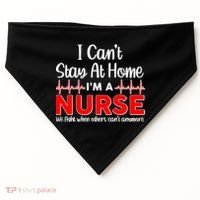 I Can't Stay Home I'm A Nurse Support Frontline USA-Made Doggie Bandana thumb 0