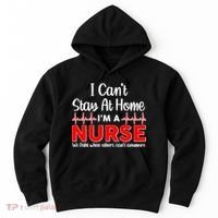 I Can't Stay Home I'm A Nurse Support Frontline Hoodie thumb 0