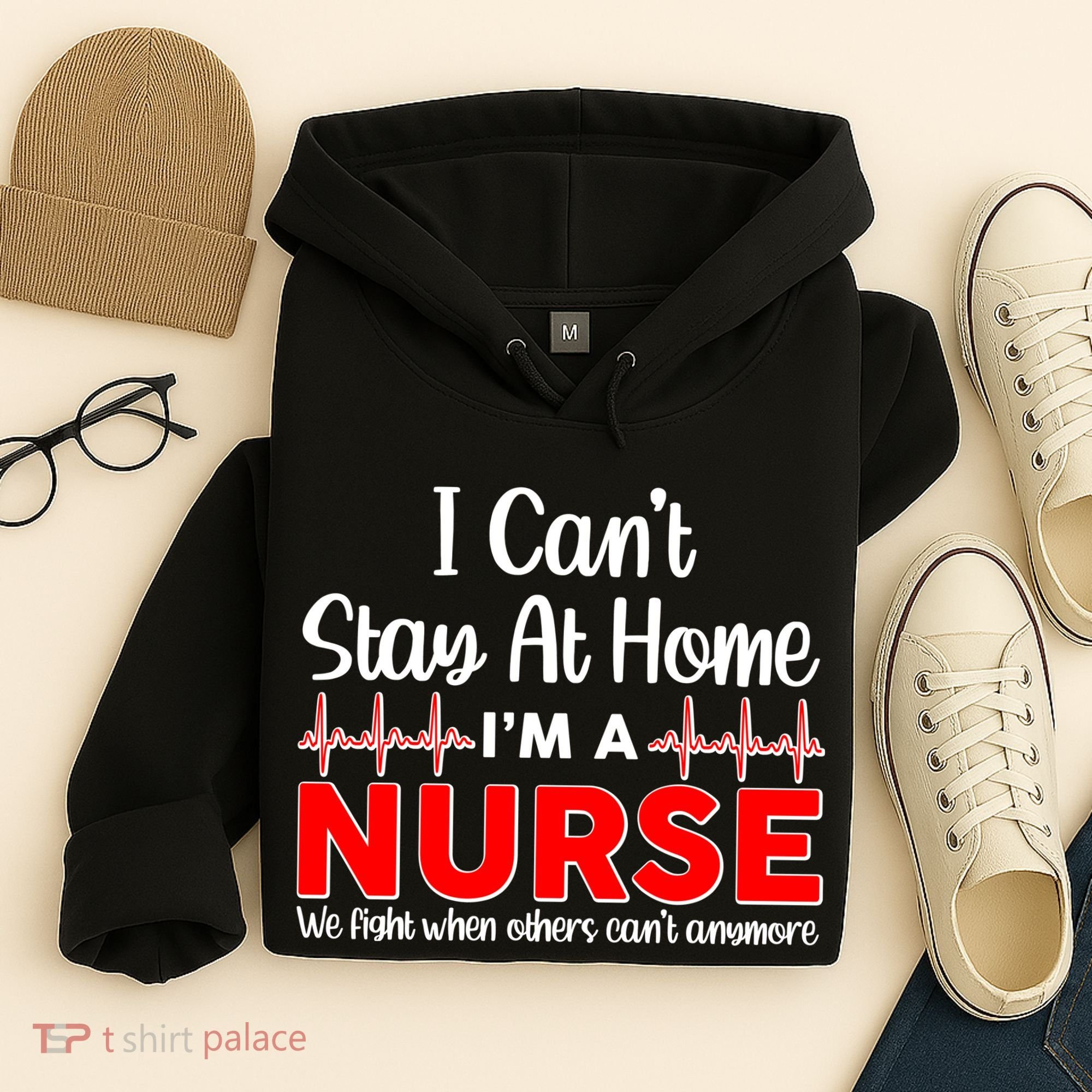 I Can't Stay Home I'm A Nurse Support Frontline Hoodie