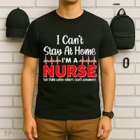 I Can't Stay Home I'm A Nurse Support Frontline T-Shirt thumb 6