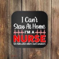 I Can't Stay Home I'm A Nurse Support Frontline Coaster thumb 0