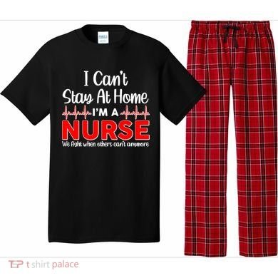 I Can't Stay Home I'm A Nurse Support Frontline Pajama Set