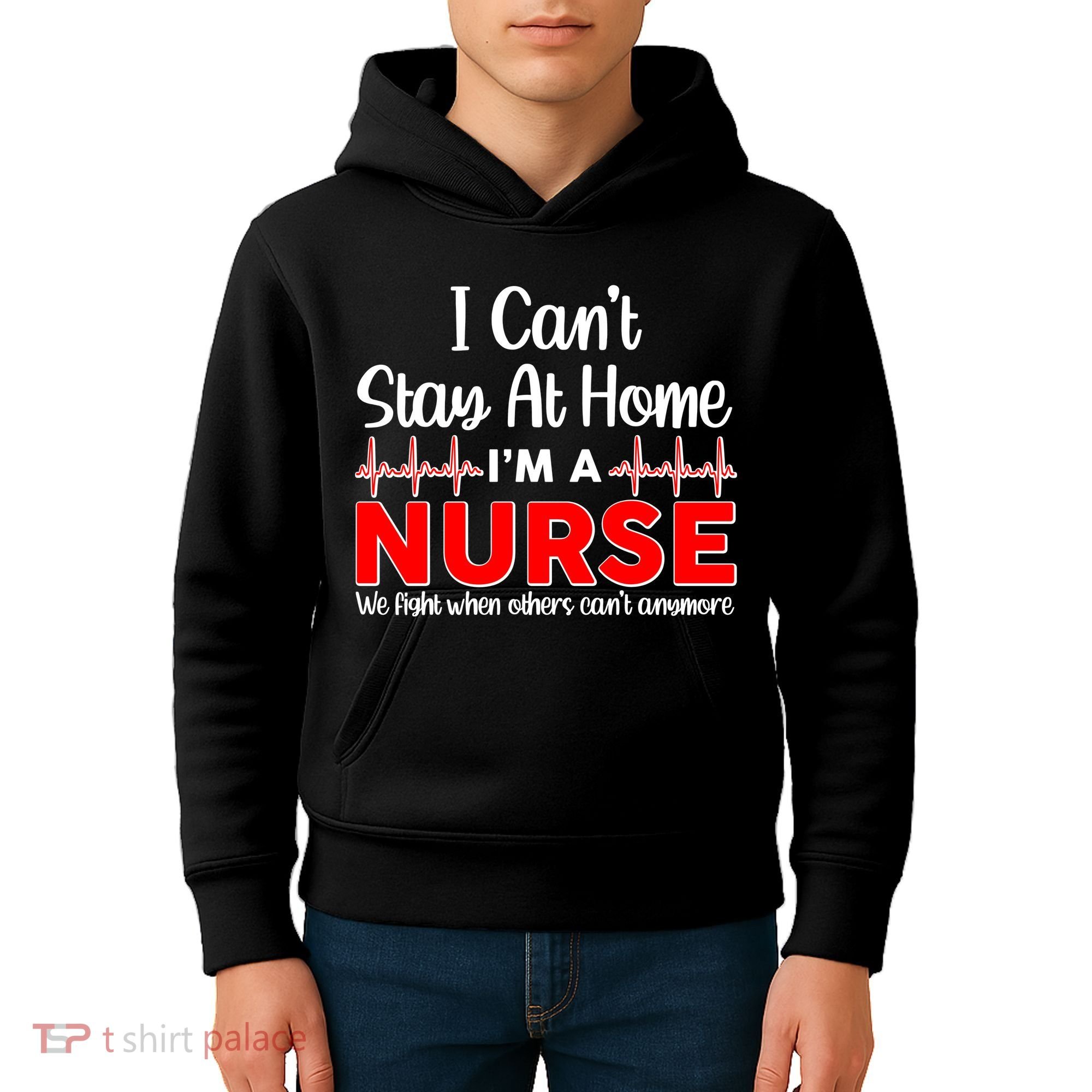 I Can't Stay Home I'm A Nurse Support Frontline Kids Hoodie
