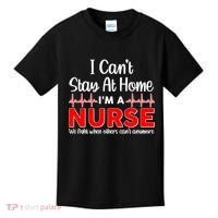 I Can't Stay Home I'm A Nurse Support Frontline Kids T-Shirt thumb 0