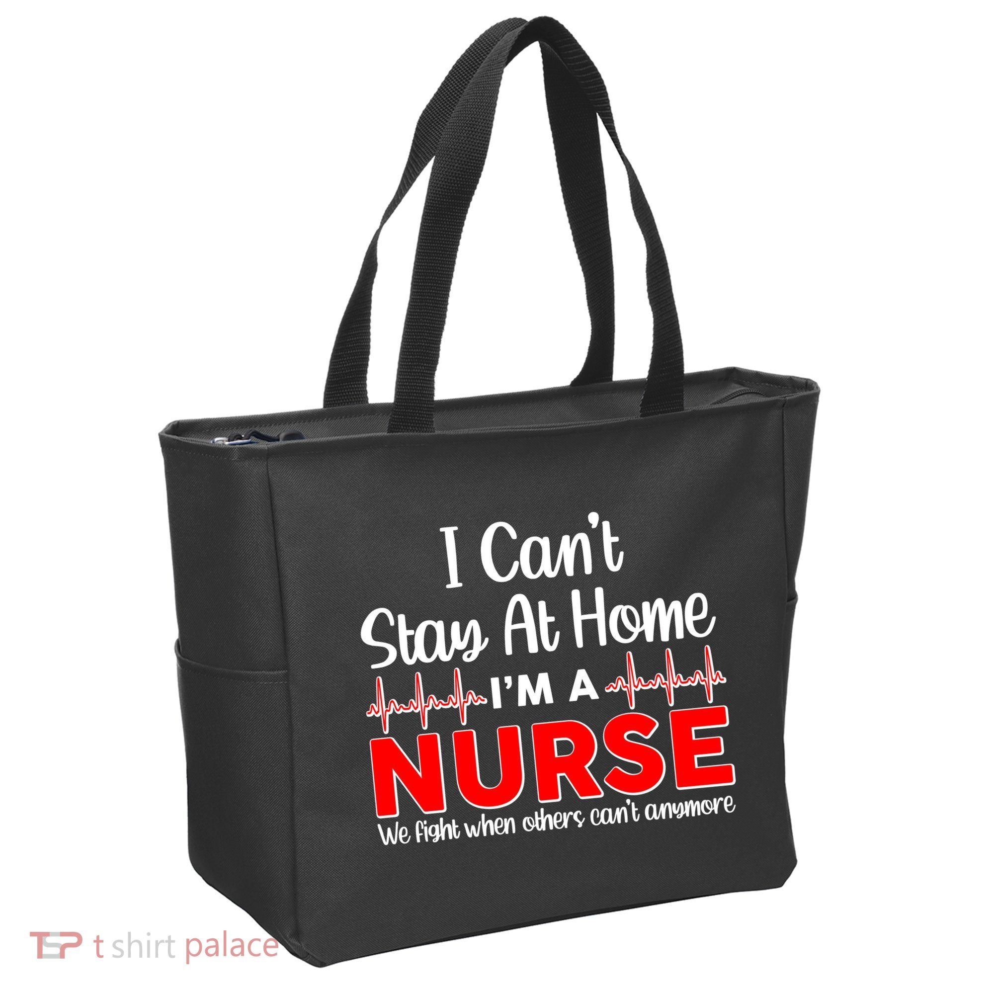 I Can't Stay Home I'm A Nurse Support Frontline Tote Bag