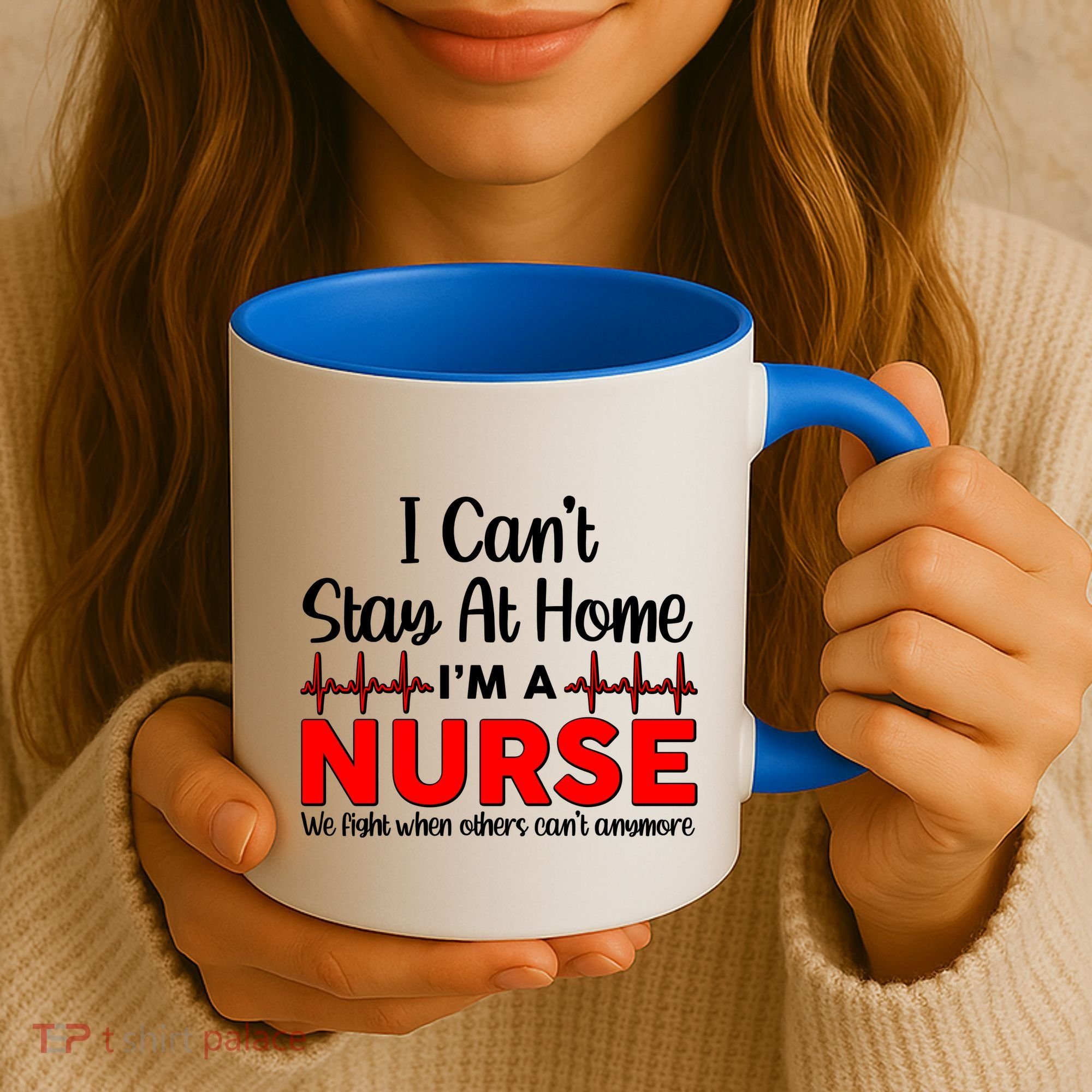 I Can't Stay Home I'm A Nurse Support Frontline Coffee Mug