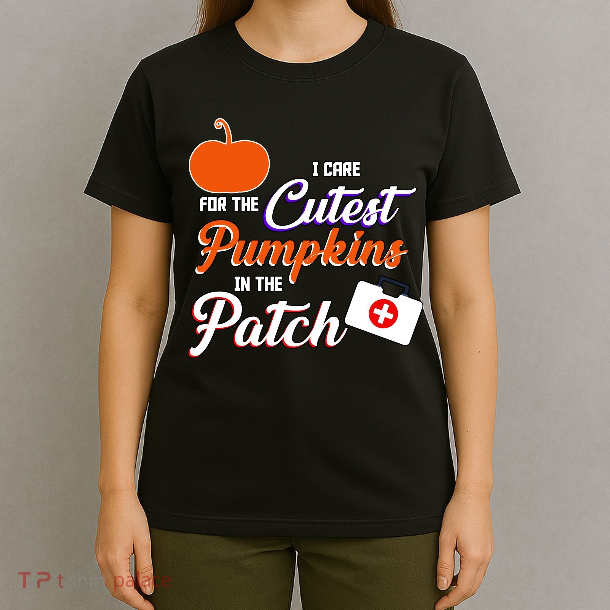 I Care For the Cutest Pumpkins In The Patch Halloween Nurse T-Shirt