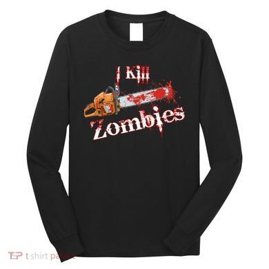 I Chainsaw Zombies Long Sleeve Shirt