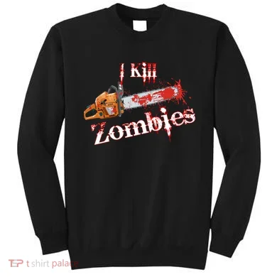 I Chainsaw Zombies Sweatshirt