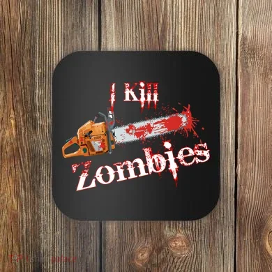 I Chainsaw Zombies Coaster