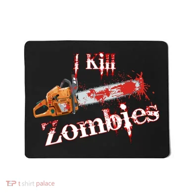 I Chainsaw Zombies Mousepad