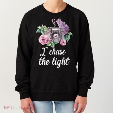 I Chase the Light Camera Women's Sweatshirt