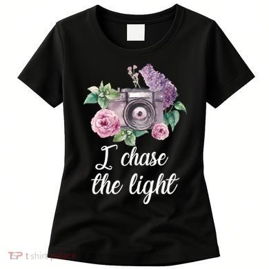 I Chase the Light Camera Women's T-Shirt