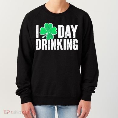 I Clover Day Drinking  Women's Sweatshirt