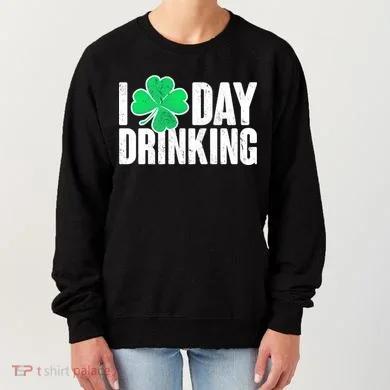 I Clover Day Drinking Women's Sweatshirt