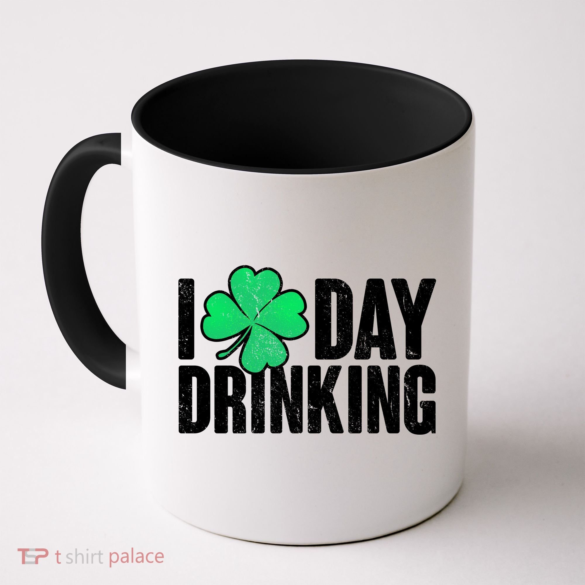 I Clover Day Drinking  Coffee Mug