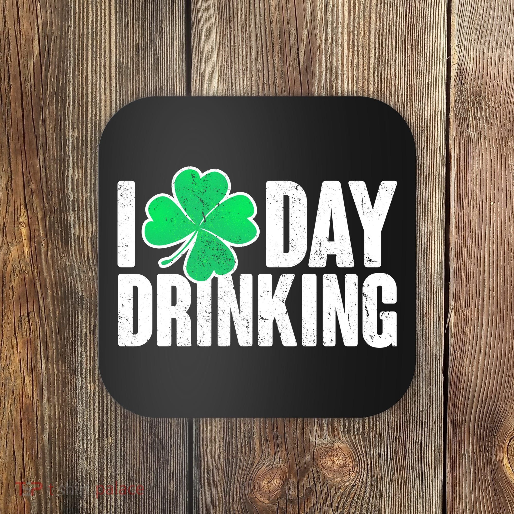 I Clover Day Drinking  Coaster