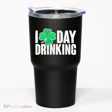 I Clover Day Drinking  Tumbler